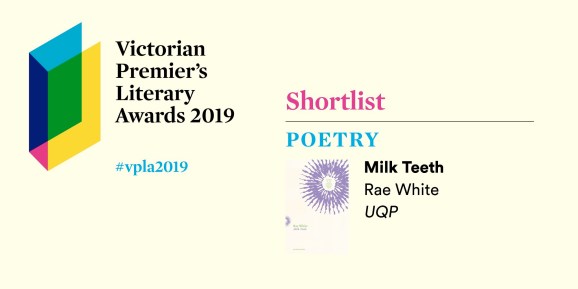 Banner for the Victorian Premier's Literary Awards 2019, featuring a VPLA logo and a photo of Milk Teeth under the titles Shortlist and Poetry