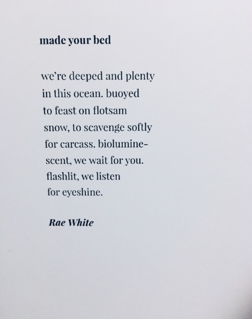 made your bed we’re deeped and plenty in this ocean. buoyed to feast on flotsam snow, to scavenge softly for carcass. biolumine- scent, we wait for you. flashlit, we listen for eyeshine.